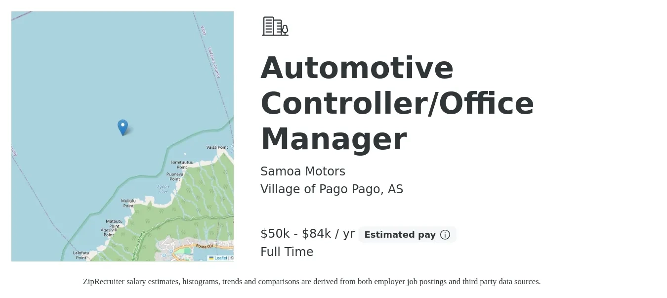 Samoa Motors job posting for a Automotive Controller/Office Manager in Village of Pago Pago, AS with a salary of $50,000 to $84,000 Yearly and benefits including pto, and retirement with a map of Village of Pago Pago location.