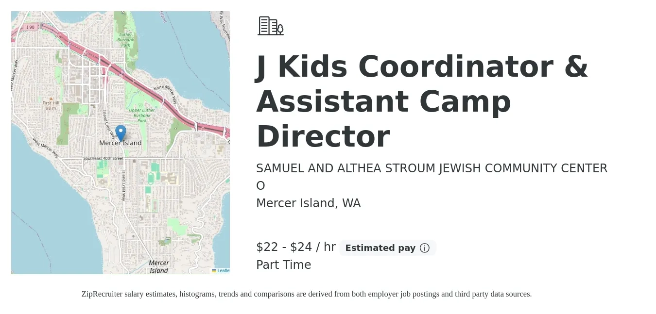 SAMUEL AND ALTHEA STROUM JEWISH COMMUNITY CENTER O job posting for a J Kids Coordinator & Assistant Camp Director in Mercer Island, WA with a salary of $23 to $26 Hourly with a map of Mercer Island location.