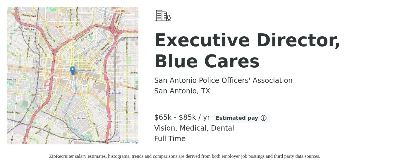 San Antonio Police Officers' Association job posting for a Executive Director, Blue Cares in San Antonio, TX with a salary of $65,000 to $85,000 Yearly and benefits including pto, retirement, vision, dental, life_insurance, and medical with a map of San Antonio location.