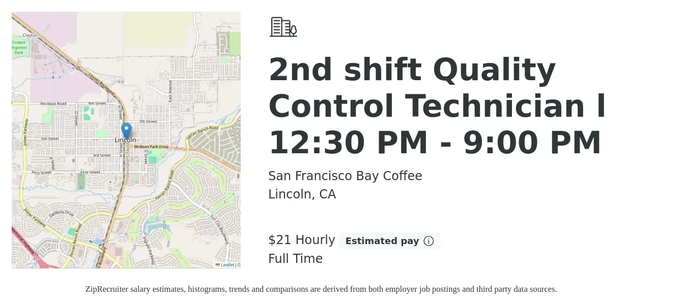 San Francisco Bay Coffee job posting for a 2nd shift Quality Control Technician l 12:30 PM - 9:00 PM in Lincoln, CA with a salary of $21 Hourly with a map of Lincoln location.