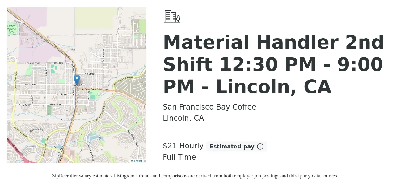 San Francisco Bay Coffee job posting for a Material Handler 2nd Shift 12:30 PM - 9:00 PM - Lincoln, CA in Lincoln, CA with a salary of $22 Hourly with a map of Lincoln location.