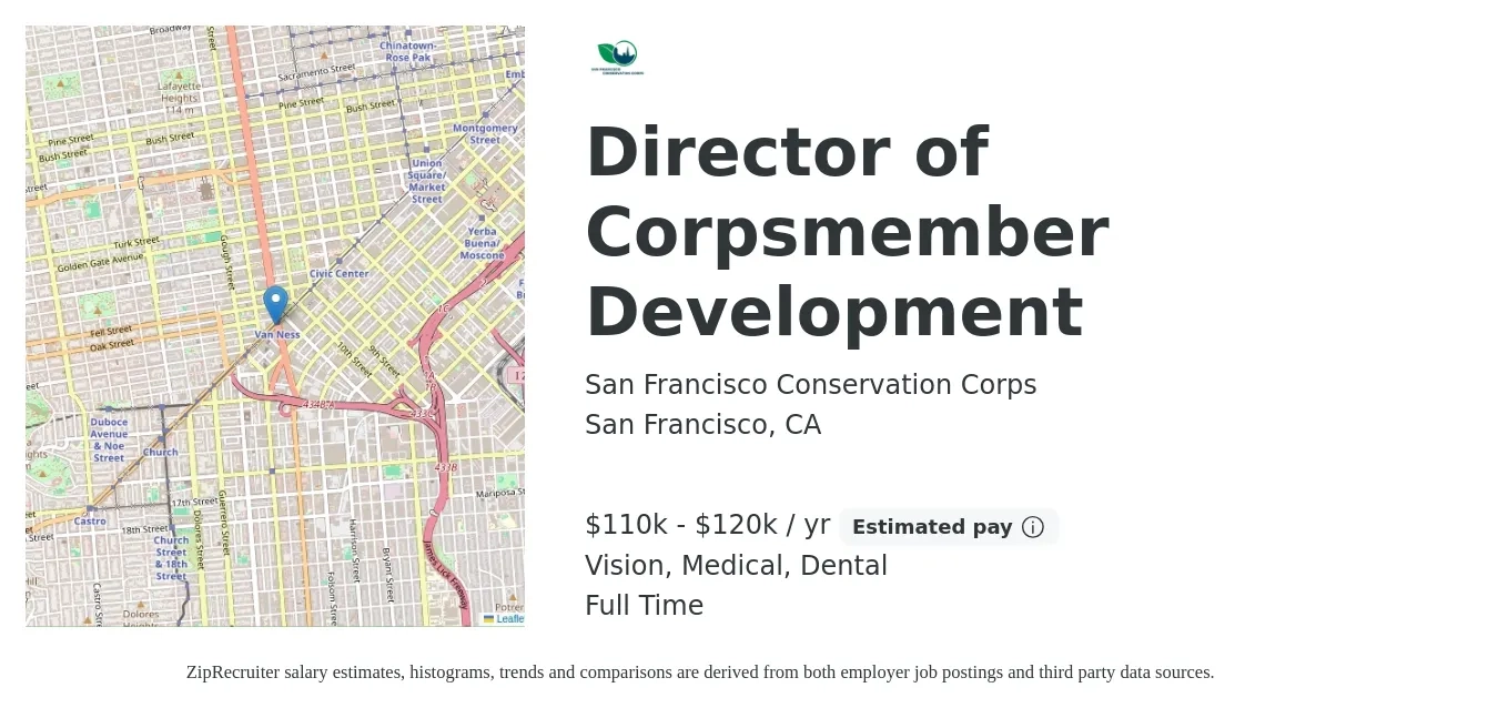 San Francisco Conservation Corps job posting for a Director of Corpsmember Development in San Francisco, CA with a salary of $110,000 to $120,000 Yearly and benefits including dental, life_insurance, medical, retirement, and vision with a map of San Francisco location.
