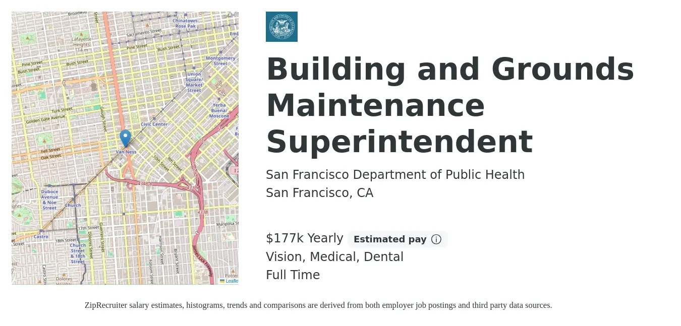 San Francisco Department of Public Health job posting for a Building and Grounds Maintenance Superintendent in San Francisco, CA with a salary of $177,424 Yearly and benefits including vision, dental, life_insurance, medical, and retirement with a map of San Francisco location.
