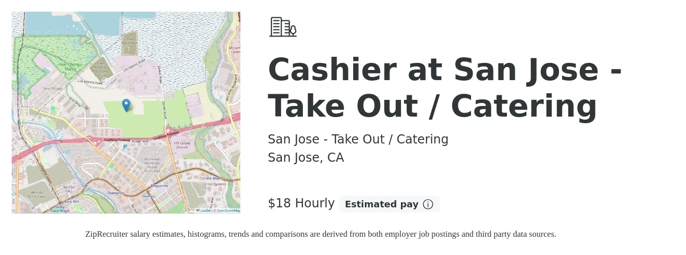 San Jose - Take Out / Catering job posting for a Cashier at San Jose - Take Out / Catering in San Jose, CA with a salary of $19 Hourly with a map of San Jose location.