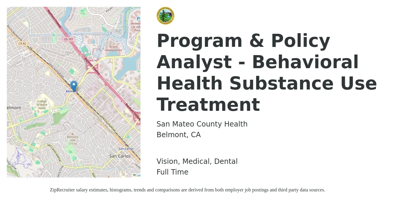 San Mateo County Health job posting for a Program & Policy Analyst - Behavioral Health Substance Use Treatment in Belmont, CA with a salary of $8,187 to $10,228 Monthly and benefits including retirement, vision, dental, life_insurance, medical, and pto with a map of Belmont location.