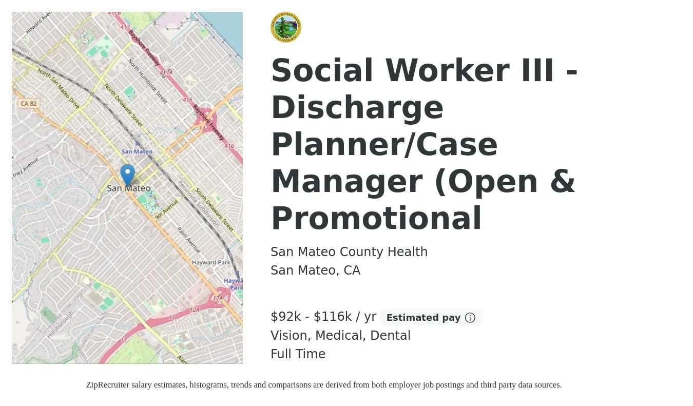San Mateo County Health job posting for a Social Worker III - Discharge Planner/Case Manager (Open & Promotional in San Mateo, CA with a salary of $92,892 to $116,084 Yearly and benefits including dental, life_insurance, medical, pto, retirement, and vision with a map of San Mateo location.