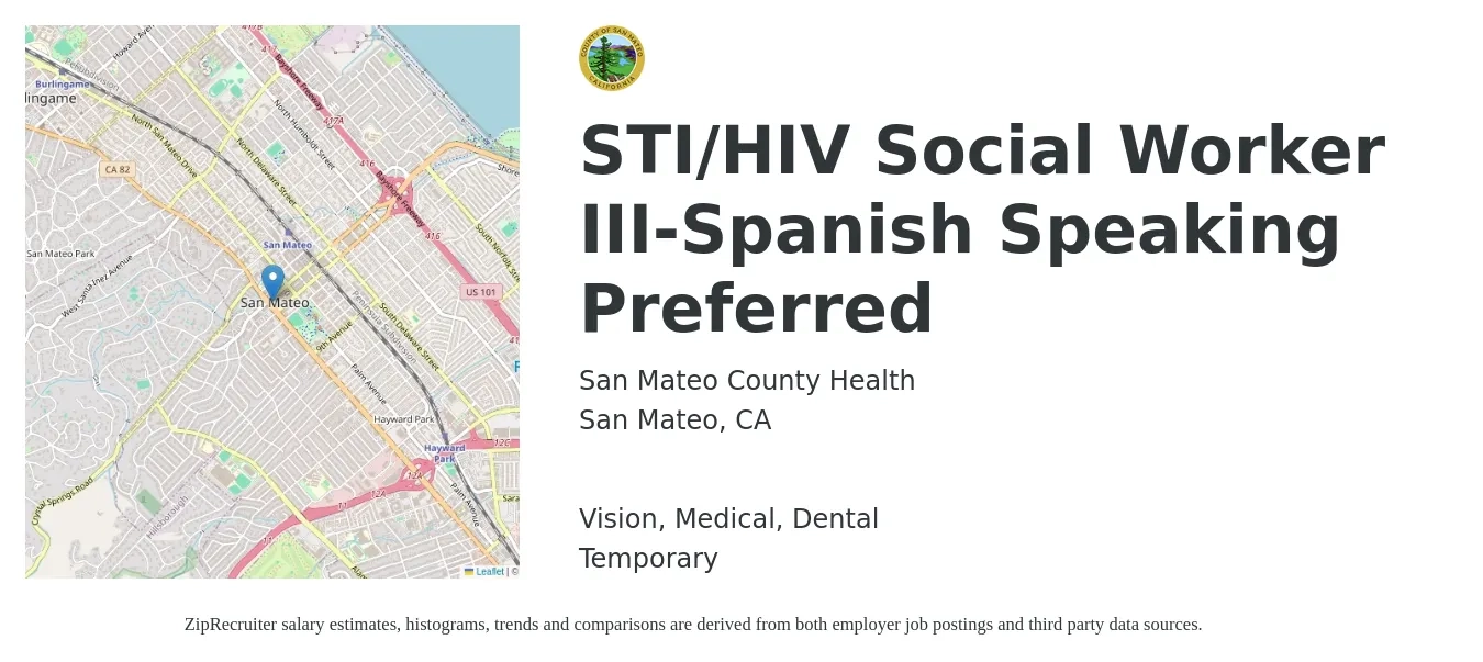 San Mateo County Health job posting for a STI/HIV Social Worker III-Spanish Speaking Preferred in San Mateo, CA with a salary of $7,741 to $9,674 Monthly and benefits including vision, dental, life_insurance, medical, pto, and retirement with a map of San Mateo location.