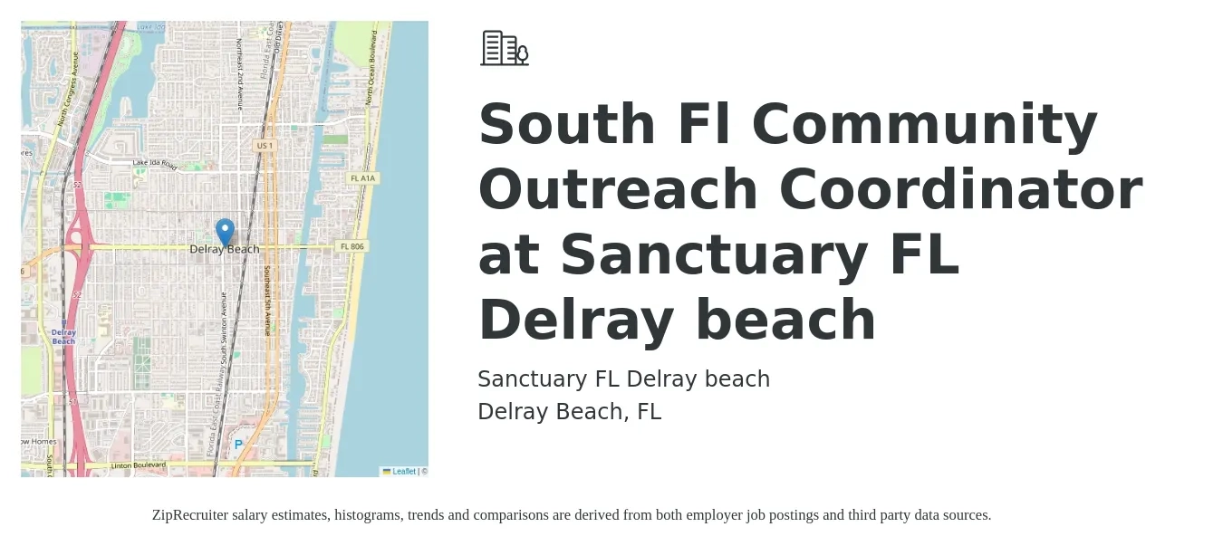 Sanctuary FL Delray beach job posting for a South Fl Community Outreach Coordinator at Sanctuary FL Delray beach in Delray Beach, FL with a salary of $39,900 to $55,900 Yearly with a map of Delray Beach location.