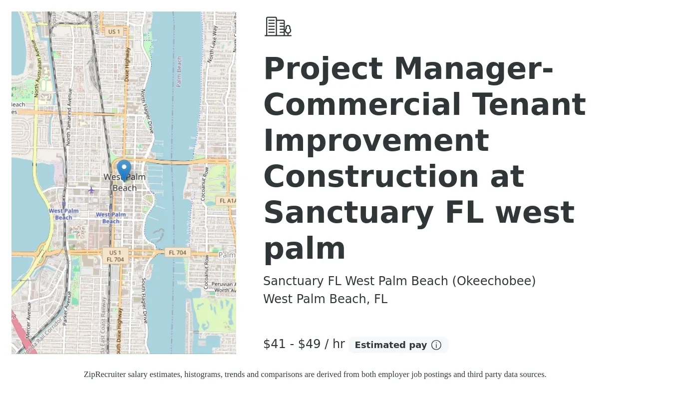 Sanctuary FL West Palm Beach (Okeechobee) job posting for a Project Manager- Commercial Tenant Improvement Construction at Sanctuary FL west palm in West Palm Beach, FL with a salary of $43 to $52 Hourly with a map of West Palm Beach location.
