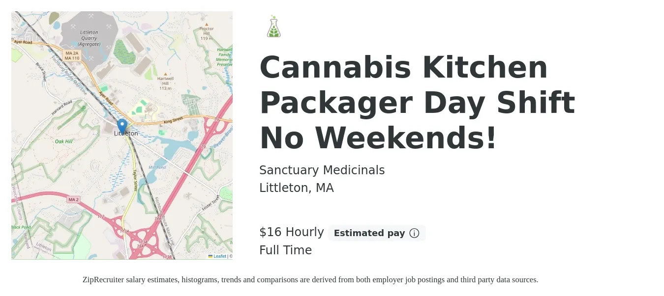 Sanctuary Medicinals job posting for a Cannabis Kitchen Packager Day Shift No Weekends! in Littleton, MA with a salary of $16 Hourly with a map of Littleton location.