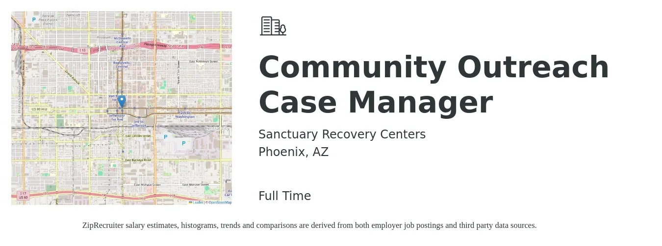 Sanctuary Recovery Centers job posting for a Community Outreach Case Manager in Phoenix, AZ with a salary of $20 to $24 Hourly with a map of Phoenix location.