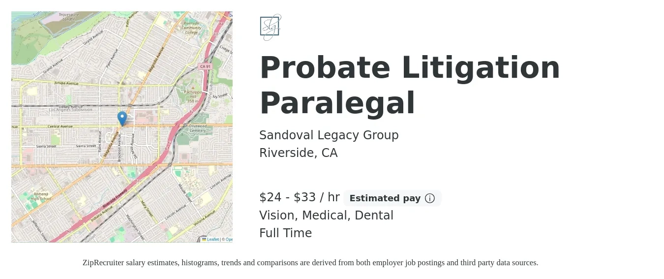 Sandoval Legacy Group job posting for a Probate Litigation Paralegal in Riverside, CA with a salary of $25 to $35 Hourly and benefits including retirement, vision, dental, medical, and pto with a map of Riverside location.