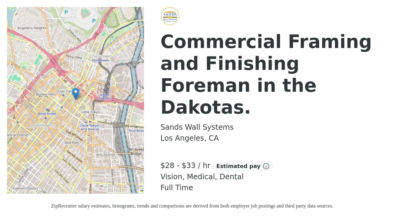 Sands Wall Systems job posting for a Commercial Framing and Finishing Foreman in the Dakotas. in Los Angeles, CA with a salary of $30 to $35 Hourly and benefits including dental, medical, pto, retirement, and vision with a map of Los Angeles location.