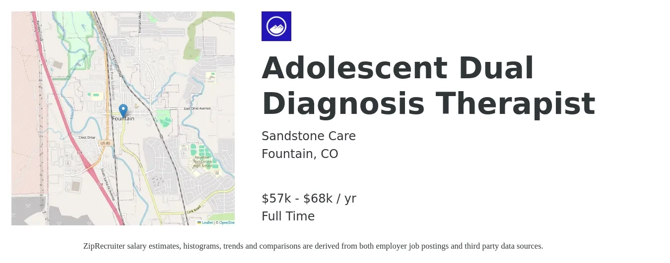 Sandstone Care job posting for a Adolescent Dual Diagnosis Therapist in Fountain, CO with a salary of $57,000 to $68,000 Yearly with a map of Fountain location.