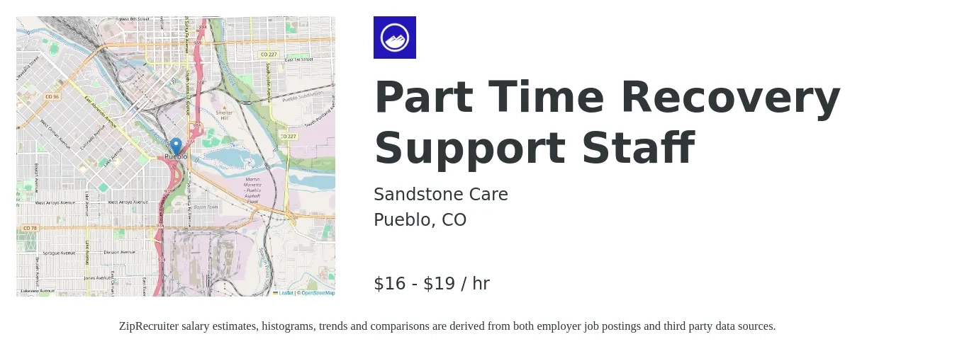Sandstone Care job posting for a Part Time Recovery Support Staff in Pueblo, CO with a salary of $17 to $20 Hourly with a map of Pueblo location.