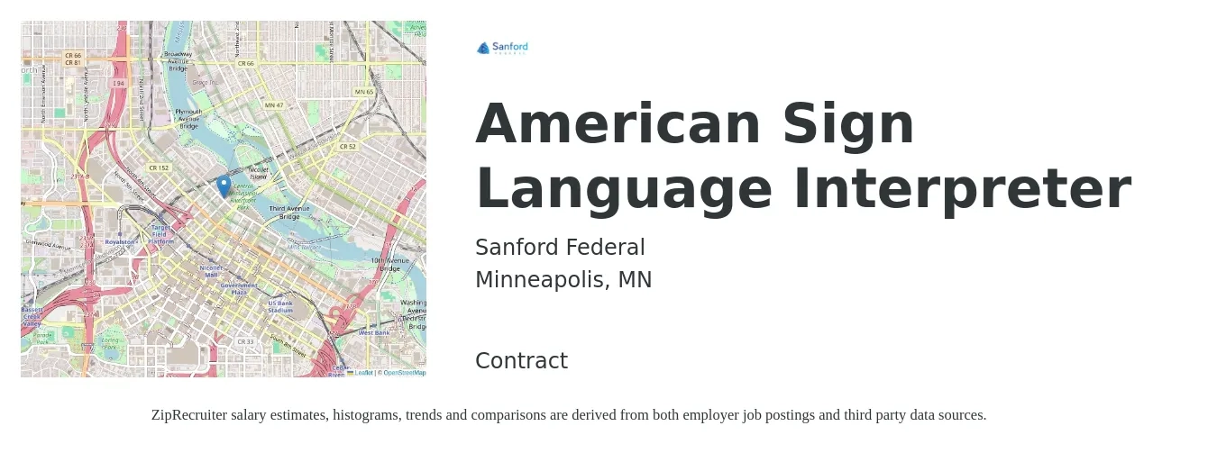 Sanford Federal job posting for a American Sign Language Interpreter in Minneapolis, MN with a salary of $53,000 to $73,100 Yearly with a map of Minneapolis location.