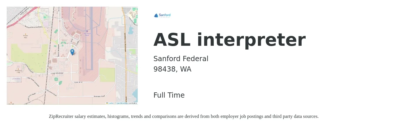 Sanford Federal job posting for a ASL interpreter in 98438, WA with a salary of $53,500 to $73,900 Yearly with a map of 98438 location.