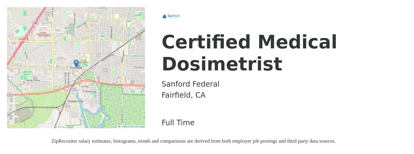 Sanford Federal job posting for a Certified Medical Dosimetrist in Fairfield, CA with a salary of $125,300 to $219,800 Yearly with a map of Fairfield location.