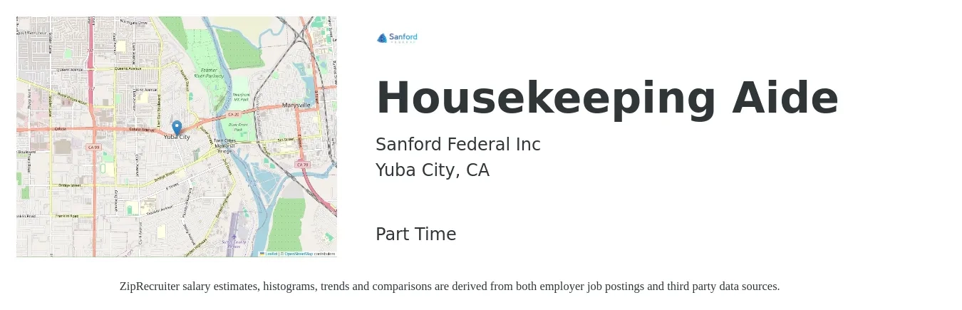 Sanford Federal Inc job posting for a Housekeeping Aide in Yuba City, CA with a salary of $17 to $19 Hourly with a map of Yuba City location.
