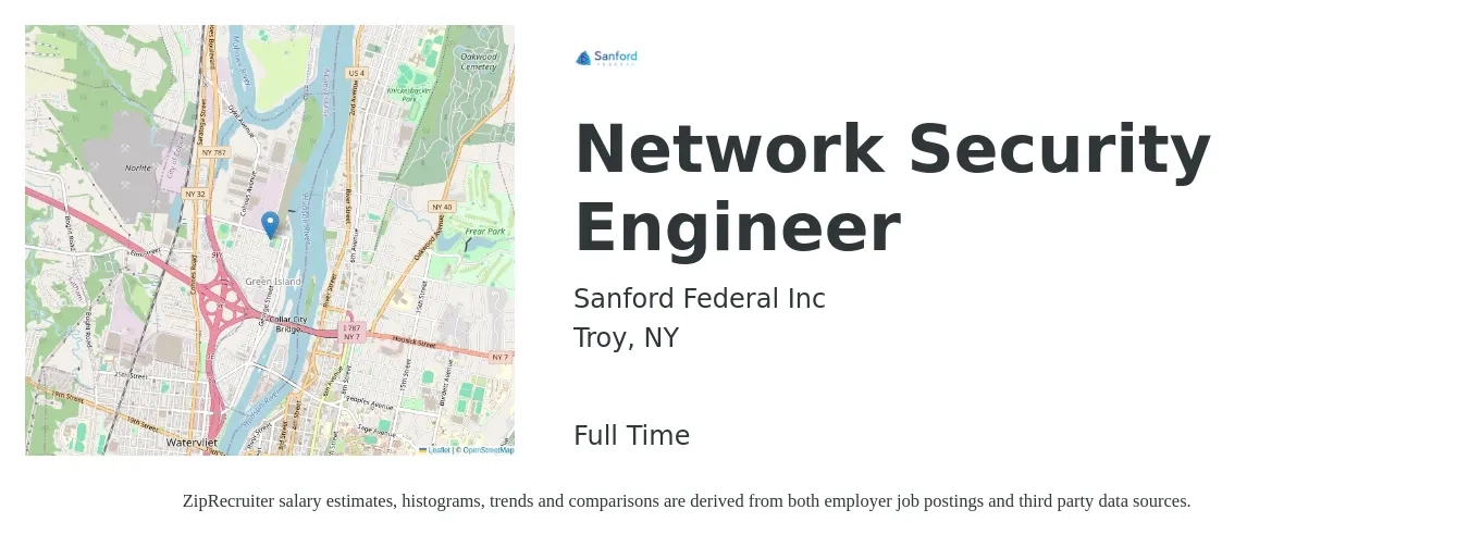 Sanford Federal Inc job posting for a Network Security Engineer in Troy, NY with a salary of $102,600 to $140,400 Yearly with a map of Troy location.