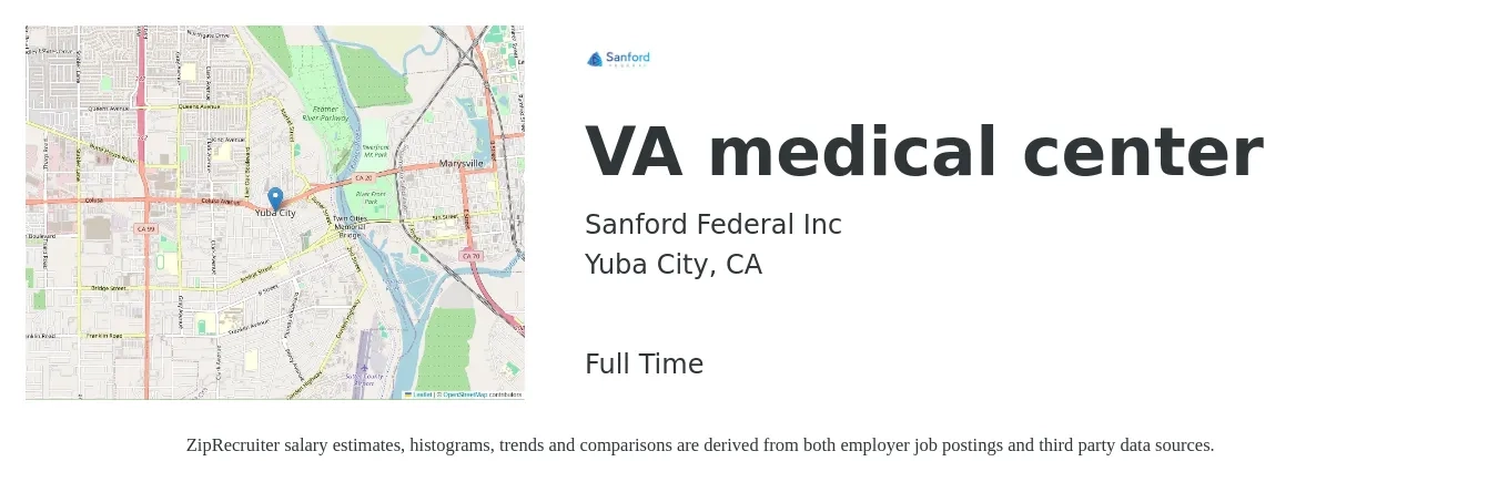 Sanford Federal Inc job posting for a VA medical center in Yuba City, CA with a salary of $15 to $19 Hourly with a map of Yuba City location.
