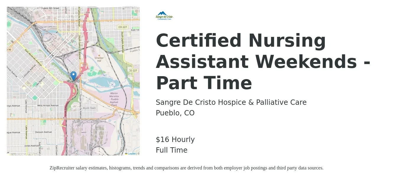 Sangre De Cristo Hospice & Palliative Care job posting for a Certified Nursing Assistant Weekends - Part Time in Pueblo, CO with a salary of $17 Hourly with a map of Pueblo location.