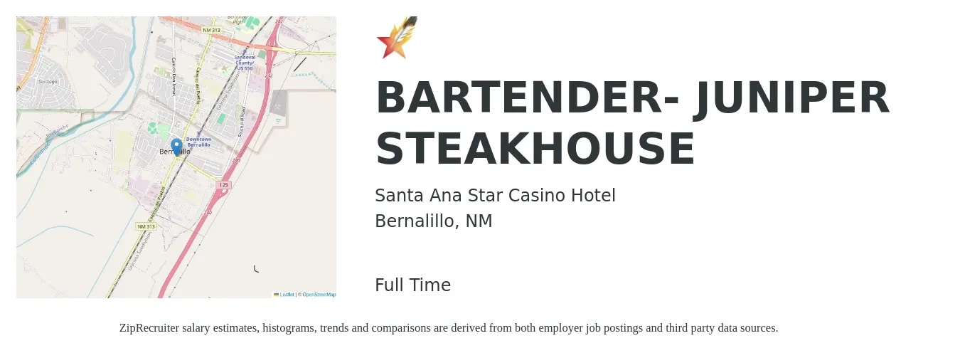 Santa Ana Star Casino Hotel job posting for a BARTENDER- JUNIPER STEAKHOUSE in Bernalillo, NM with a salary of $10 to $18 Hourly with a map of Bernalillo location.
