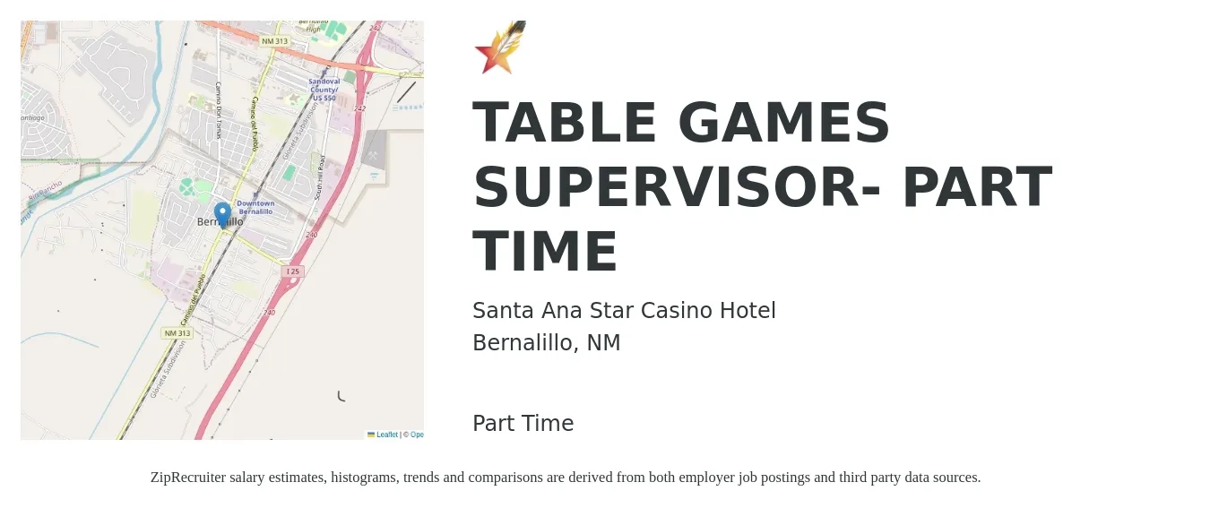 Santa Ana Star Casino Hotel job posting for a TABLE GAMES SUPERVISOR- PART TIME in Bernalillo, NM with a salary of $21 to $32 Hourly with a map of Bernalillo location.