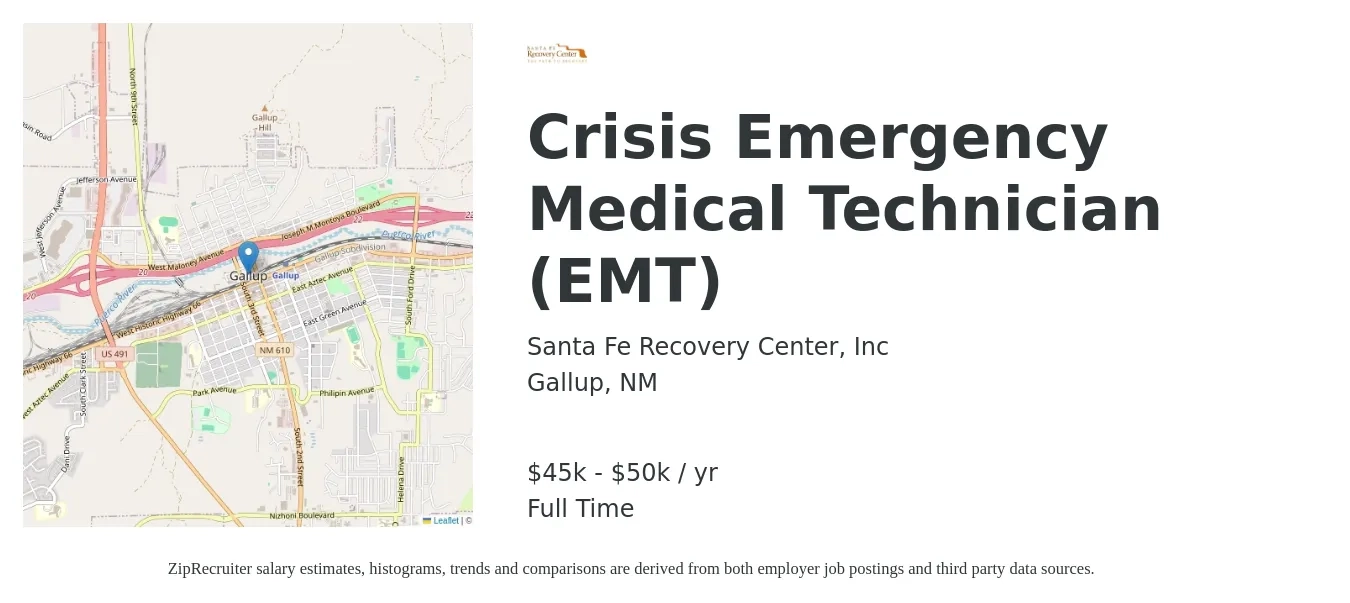 Santa Fe Recovery Center, Inc job posting for a Crisis Emergency Medical Technician (EMT) in Gallup, NM with a salary of $45,000 to $50,000 Yearly with a map of Gallup location.