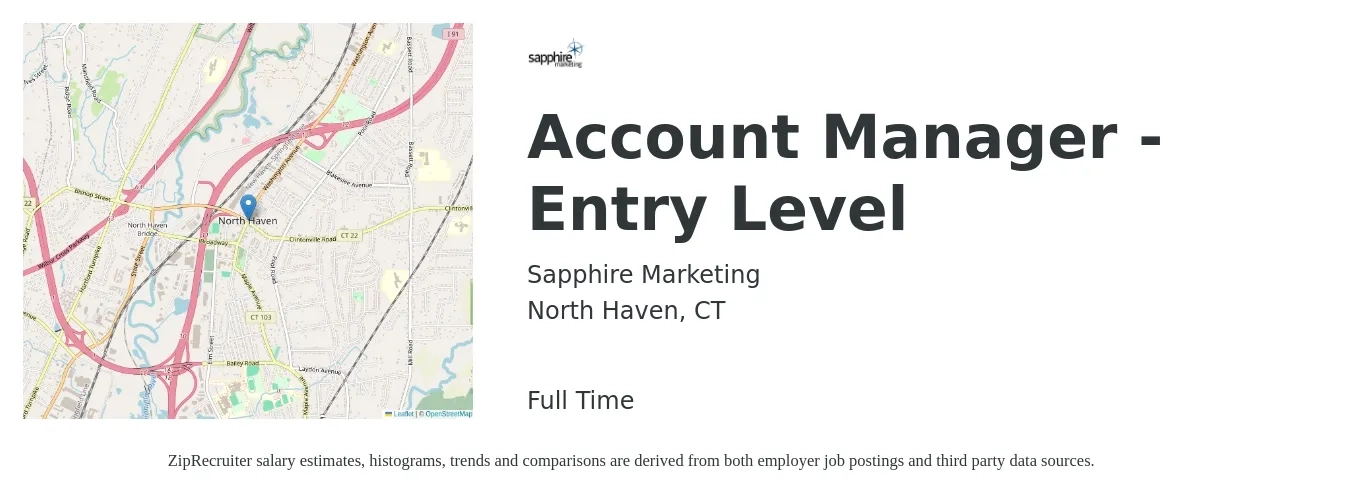 Sapphire Marketing job posting for a Account Manager - Entry Level in North Haven, CT with a salary of $43,800 to $52,700 Yearly with a map of North Haven location.