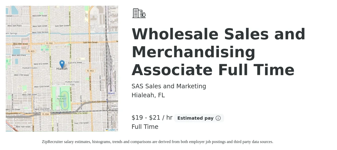SAS Sales and Marketing job posting for a Wholesale Sales and Merchandising Associate Full Time in Hialeah, FL with a salary of $20 to $22 Hourly with a map of Hialeah location.