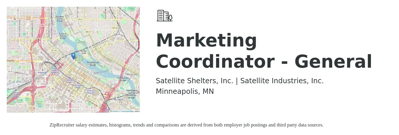 Satellite Shelters, Inc. | Satellite Industries, Inc. job posting for a Marketing Coordinator - General in Minneapolis, MN with a salary of $44,400 to $61,100 Yearly with a map of Minneapolis location.