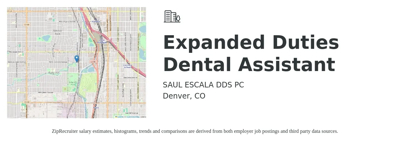 SAUL ESCALA DDS PC job posting for a Expanded Duties Dental Assistant in Denver, CO with a salary of $21 to $26 Hourly with a map of Denver location.
