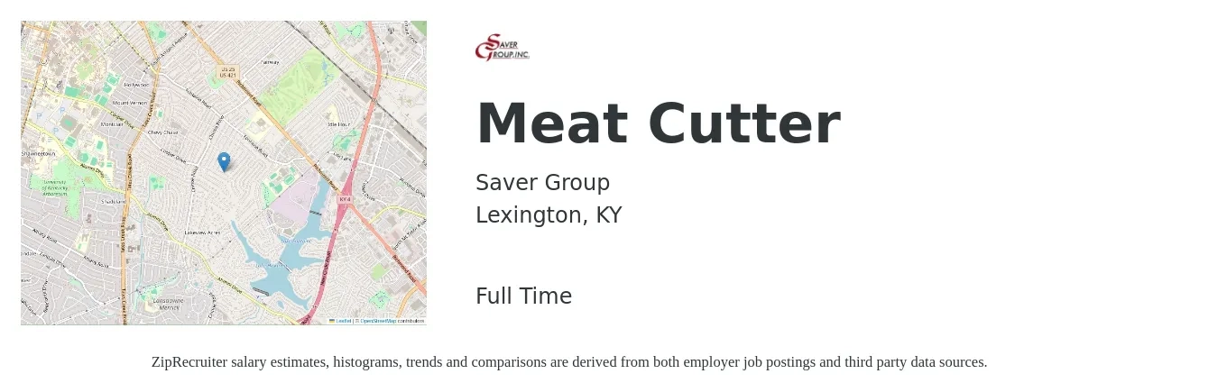 Saver Group job posting for a Meat Cutter in Lexington, KY with a salary of $13 to $18 Hourly with a map of Lexington location.