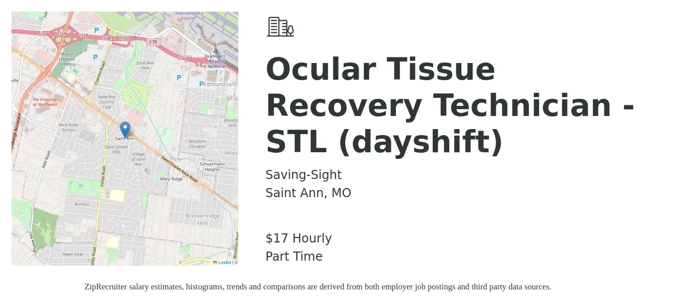 Saving-Sight job posting for a Ocular Tissue Recovery Technician - STL dayshift in Saint Ann, MO with a salary of $17 to $24 Hourly with a map of Saint Ann location.