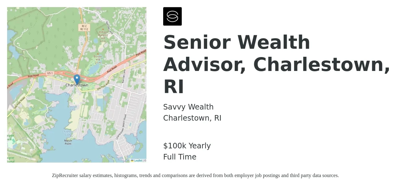 Savvy Wealth job posting for a Senior Wealth Advisor, Charlestown, RI in Charlestown, RI with a salary of $100,000 Yearly with a map of Charlestown location.
