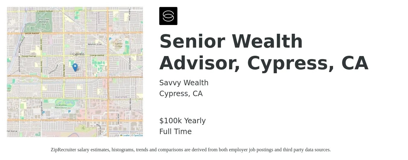 Savvy Wealth job posting for a Senior Wealth Advisor, Cypress, CA in Cypress, CA with a salary of $100,000 Yearly with a map of Cypress location.