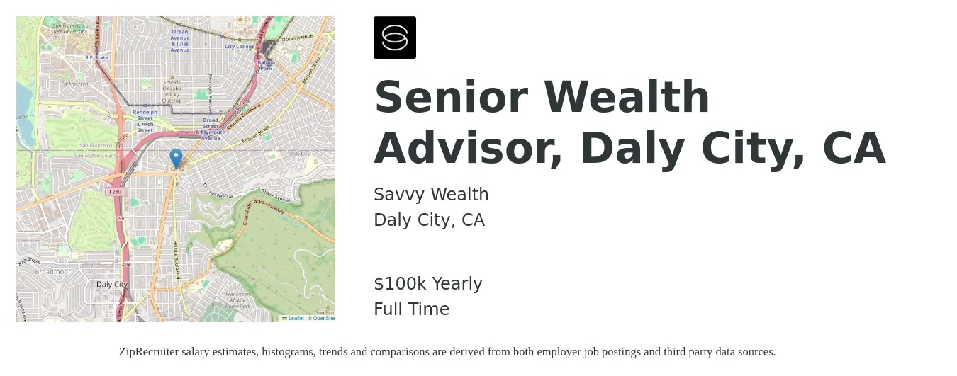 Savvy Wealth job posting for a Senior Wealth Advisor, Daly City, CA in Daly City, CA with a salary of $100,000 Yearly with a map of Daly City location.