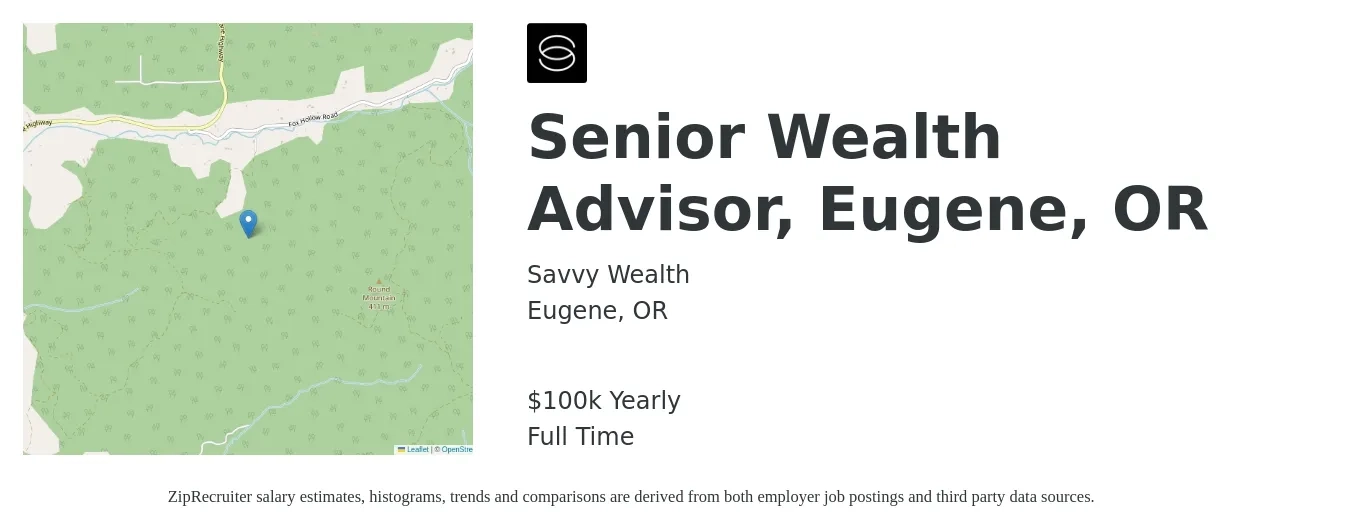 Savvy Wealth job posting for a Senior Wealth Advisor, Eugene, OR in Eugene, OR with a salary of $100,000 Yearly with a map of Eugene location.