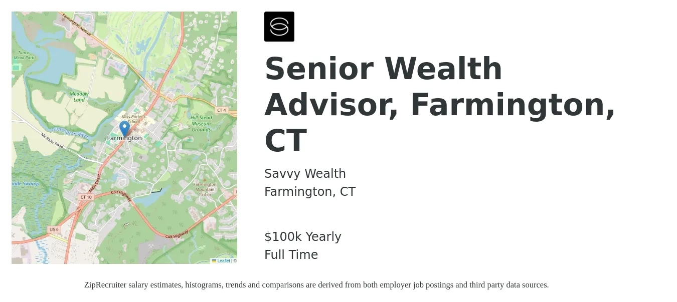 Savvy Wealth job posting for a Senior Wealth Advisor, Farmington, CT in Farmington, CT with a salary of $100,000 Yearly with a map of Farmington location.