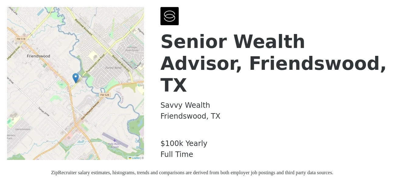 Savvy Wealth job posting for a Senior Wealth Advisor, Friendswood, TX in Friendswood, TX with a salary of $100,000 Yearly with a map of Friendswood location.