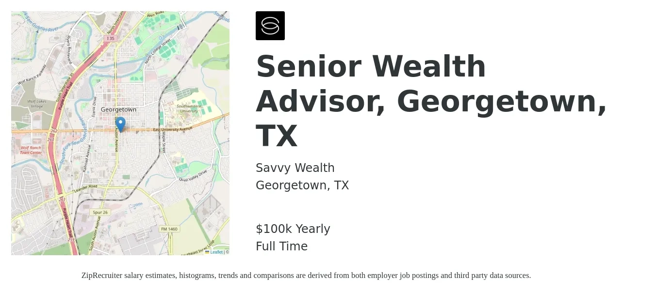 Savvy Wealth job posting for a Senior Wealth Advisor, Georgetown, TX in Georgetown, TX with a salary of $100,000 Yearly with a map of Georgetown location.