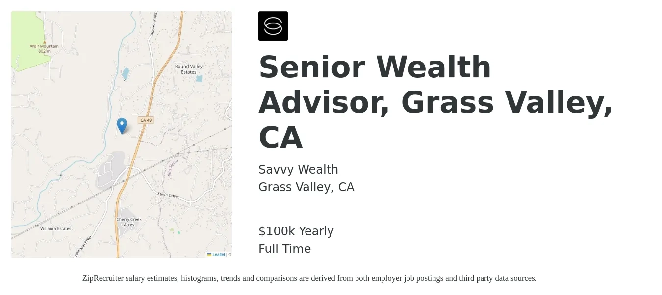Savvy Wealth job posting for a Senior Wealth Advisor, Grass Valley, CA in Grass Valley, CA with a salary of $100,000 Yearly with a map of Grass Valley location.