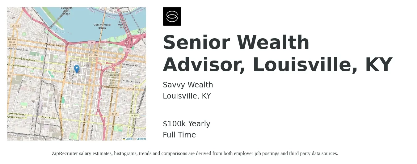 Savvy Wealth job posting for a Senior Wealth Advisor, Louisville, KY in Louisville, KY with a salary of $100,000 Yearly with a map of Louisville location.