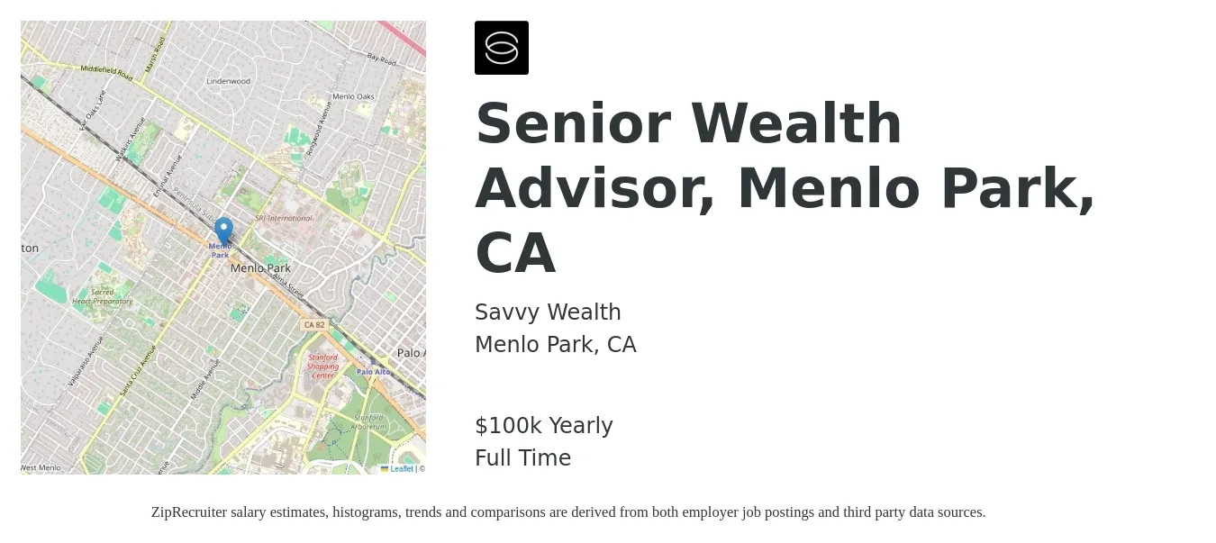 Savvy Wealth job posting for a Senior Wealth Advisor, Menlo Park, CA in Menlo Park, CA with a salary of $100,000 Yearly with a map of Menlo Park location.