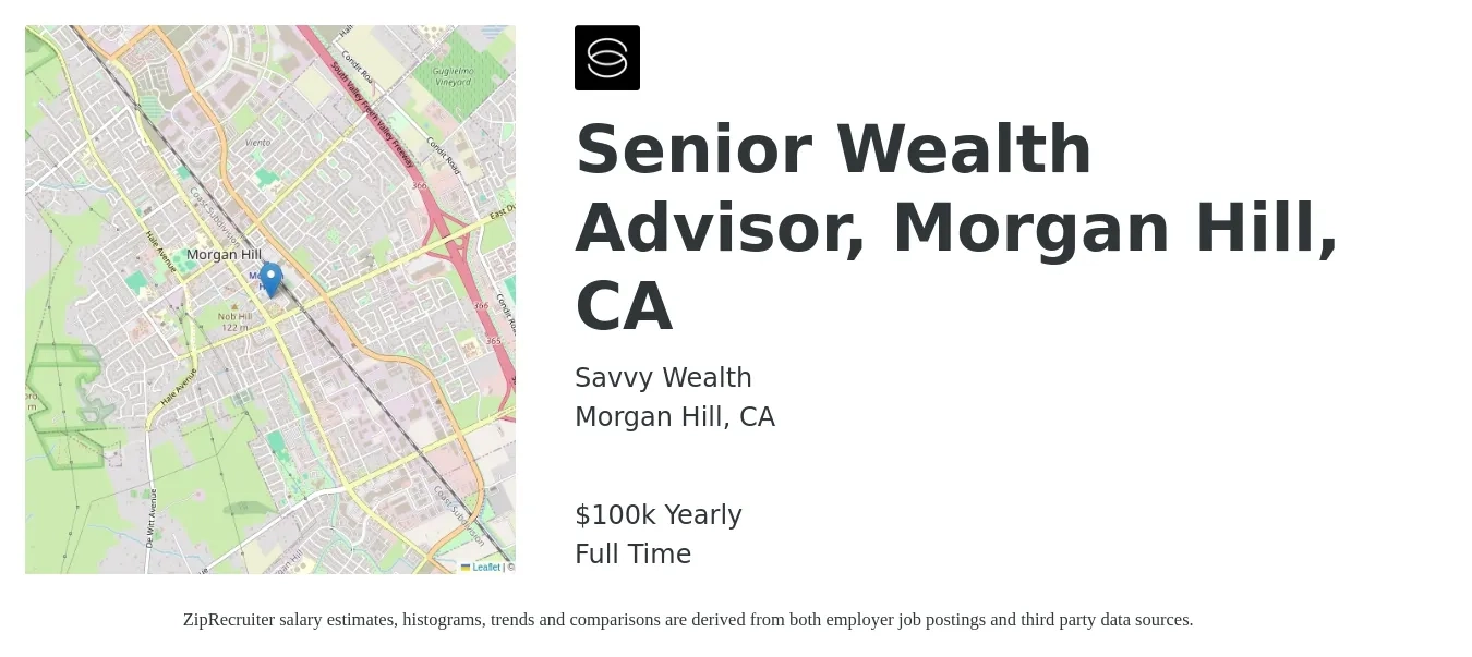 Savvy Wealth job posting for a Senior Wealth Advisor, Morgan Hill, CA in Morgan Hill, CA with a salary of $100,000 Yearly with a map of Morgan Hill location.