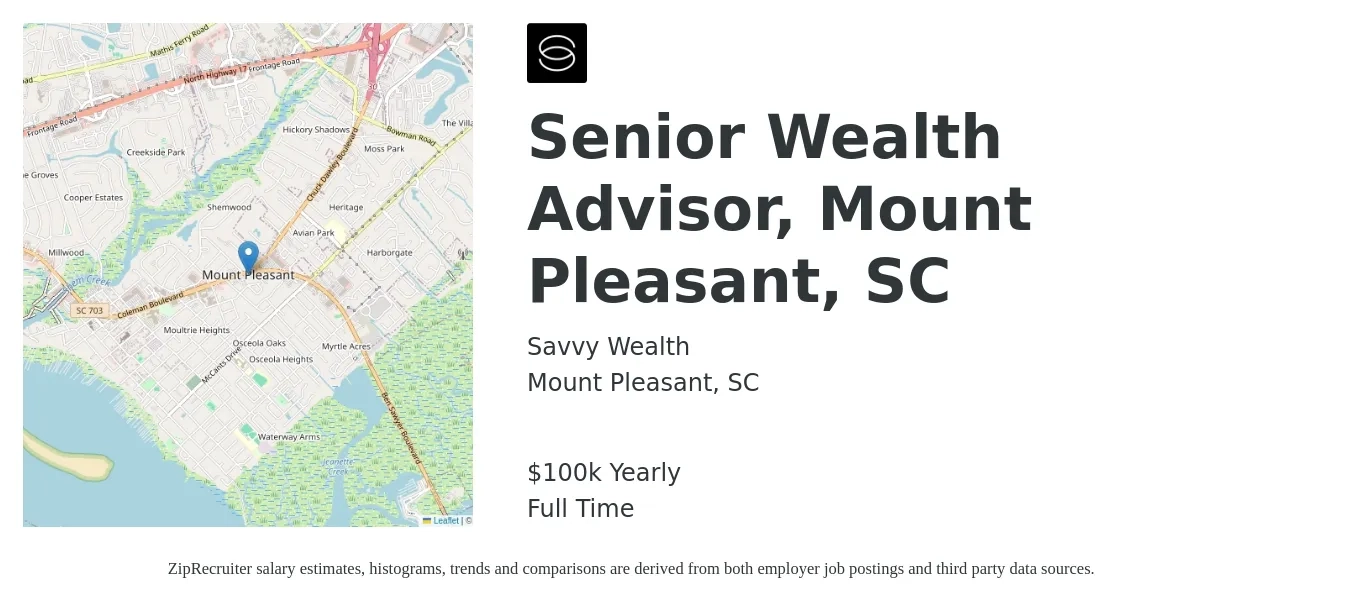 Savvy Wealth job posting for a Senior Wealth Advisor, Mount Pleasant, SC in Mount Pleasant, SC with a salary of $100,000 Yearly with a map of Mount Pleasant location.