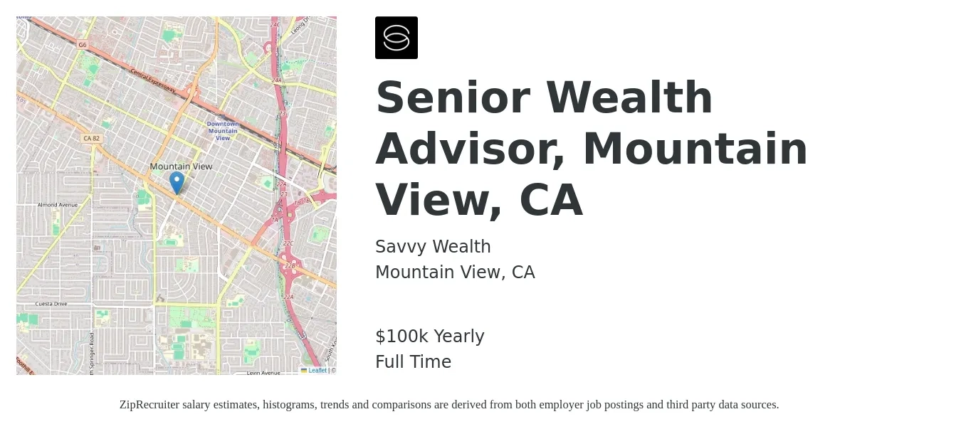 Savvy Wealth job posting for a Senior Wealth Advisor, Mountain View, CA in Mountain View, CA with a salary of $100,000 Yearly with a map of Mountain View location.