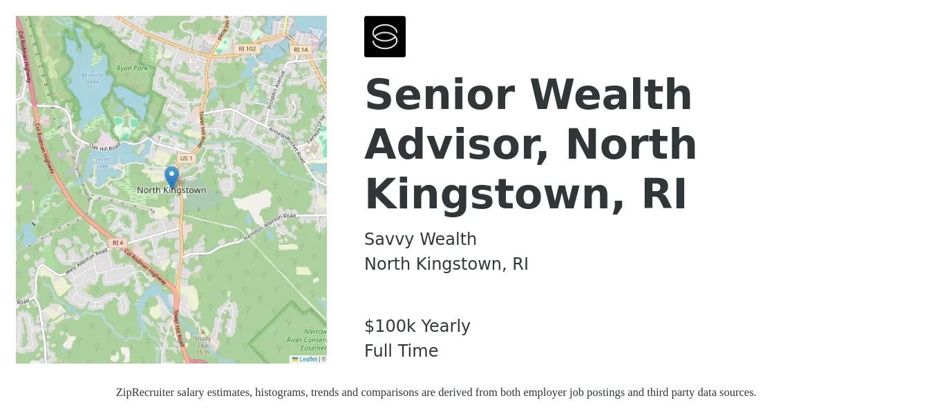 Savvy Wealth job posting for a Senior Wealth Advisor, North Kingstown, RI in North Kingstown, RI with a salary of $100,000 Yearly with a map of North Kingstown location.