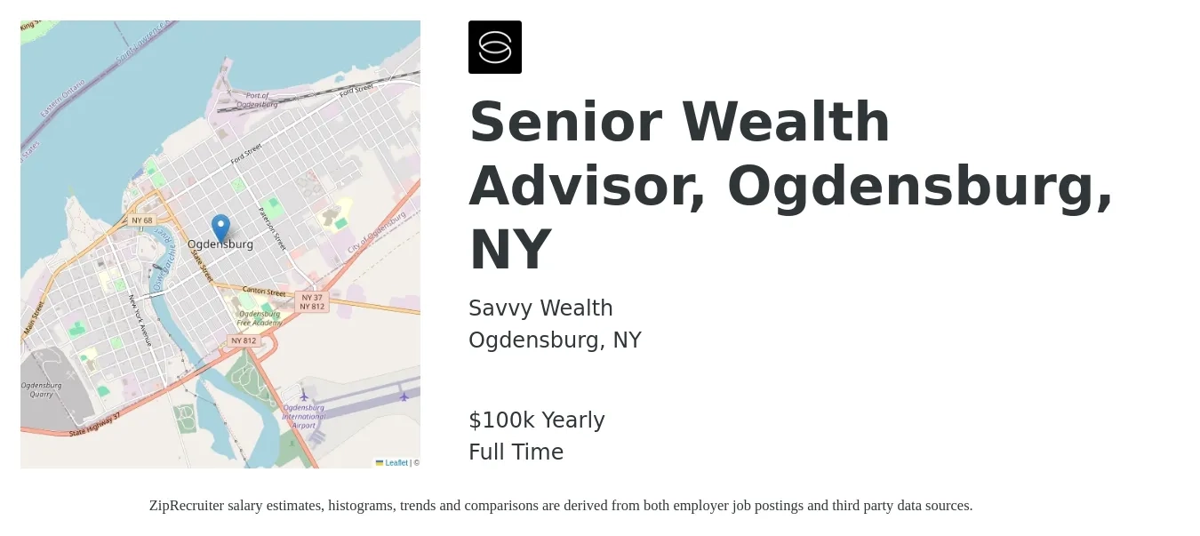Savvy Wealth job posting for a Senior Wealth Advisor, Ogdensburg, NY in Ogdensburg, NY with a salary of $100,000 Yearly with a map of Ogdensburg location.